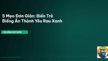 trẻ em biếng ăn rau