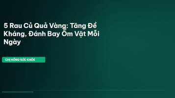 rau củ quả tăng đề kháng