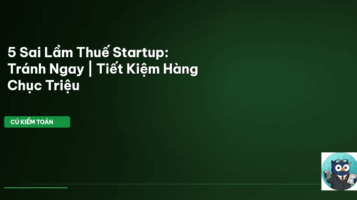 sai lầm kê khai thuế startup