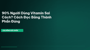 đọc bảng thành phần vitamin