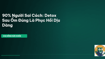 detox sau ốm