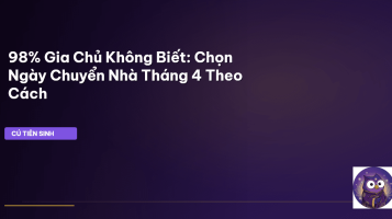 ngày tốt chuyển nhà tháng 4