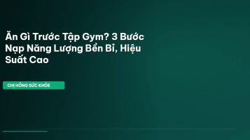 ăn gì trước tập gym
