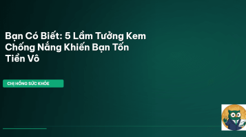 lầm tưởng kem chống nắng