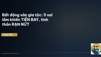 bất động sản gia tộc