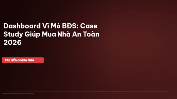 dashboard vĩ mô BĐS