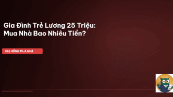 mua nhà lương 25 triệu