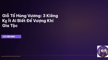 Giỗ Tổ Hùng Vương kiêng kỵ