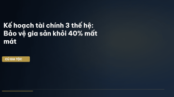 kế hoạch tài chính 3 thế hệ