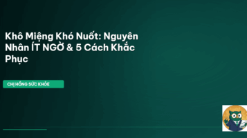 khô miệng khó nuốt