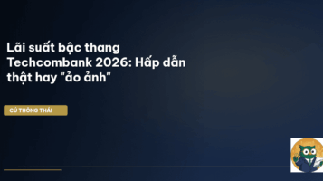 lãi suất bậc thang Techcombank