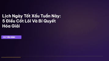 lịch ngày tốt xấu tuần này