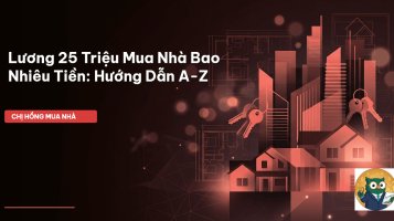 lương 25 triệu mua nhà