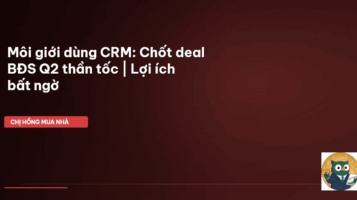 CRM môi giới BĐS