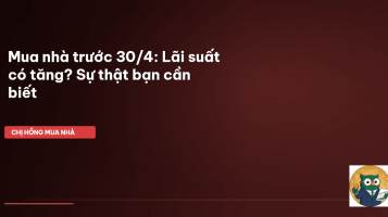 mua nhà trước 30/4