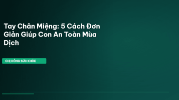 bệnh tay chân miệng