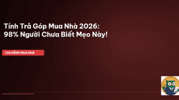 Tính trả góp mua nhà 2026