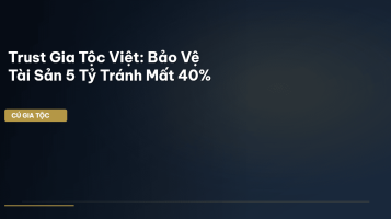 trust gia tộc