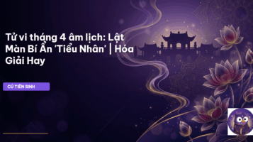 Tử vi tháng 4 âm lịch