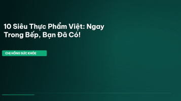 siêu thực phẩm việt