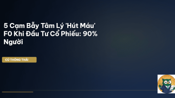 cạm bẫy tâm lý đầu tư