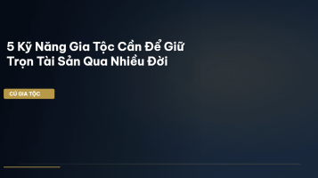 quản lý tài sản gia tộc