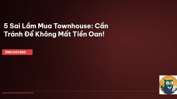 5 sai lầm mua townhouse