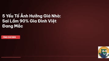 yếu tố ảnh hưởng giá nhà