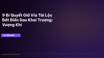giữ vía tài lộc sau khai trương