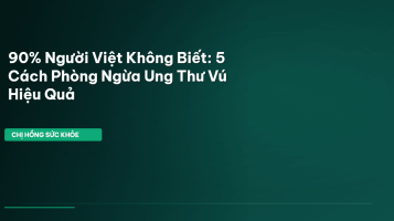 phòng ngừa ung thư vú