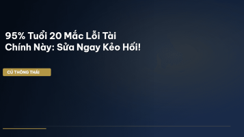 sai lầm tài chính tuổi 20