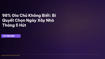 ngày tốt xây nhà tháng 5