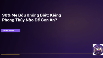 mẹ bầu kiêng phong thủy