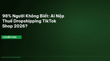 Thuế Dropshipping TikTok Shop 2026