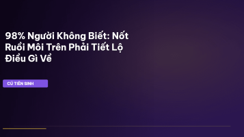 nốt ruồi môi trên phải