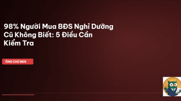 BĐS nghỉ dưỡng đã qua sử dụng