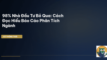 đọc hiểu báo cáo phân tích ngành