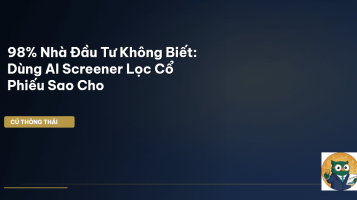 AI Screener lọc cổ phiếu