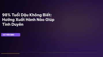 hướng xuất hành tuổi Dậu