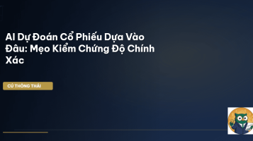 AI dự đoán cổ phiếu
