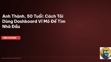 dashboard vĩ mô bđs