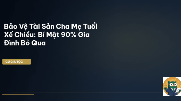 bảo vệ tài sản cha mẹ