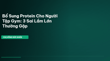 bổ sung protein cho người tập gym