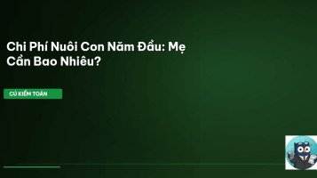 chi phí nuôi con năm đầu