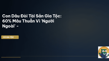 con dâu đòi tài sản gia tộc