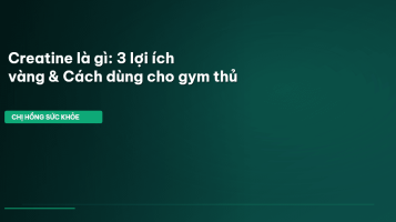 Creatine là gì