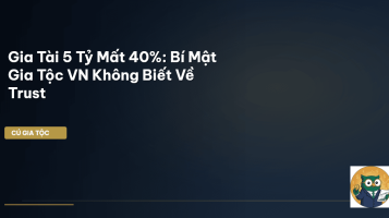 trust gia tộc