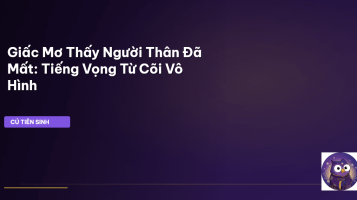 giấc mơ thấy người thân đã mất