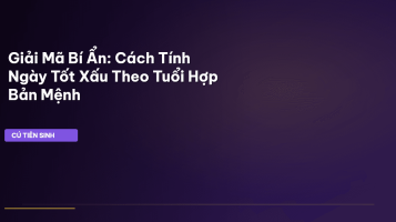 cách tính ngày tốt xấu theo tuổi
