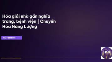 hóa giải nhà gần nghĩa trang